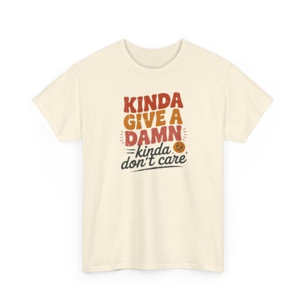 Unisex t-shirt from Twisted Angell with the sarcastic phrase “Kinda Give a Damn, Kinda Don't Care” printed on the front.