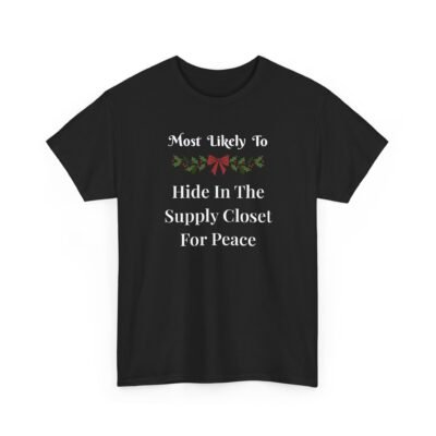 Unisex t-shirt from Twisted Angell with the sarcastic phrase “Most Likely To Hide In The Supply Closet For Peace” printed on the front.