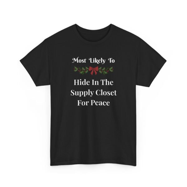 Unisex t-shirt from Twisted Angell with the sarcastic phrase “Most Likely To Hide In The Supply Closet For Peace” printed on the front.