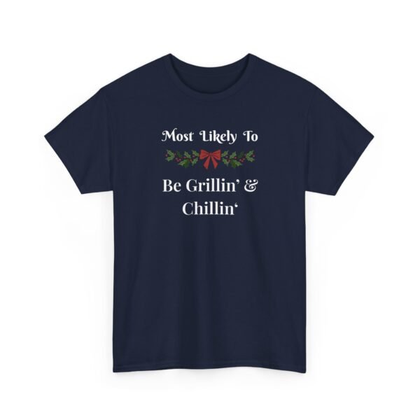 8420436220698056846_2048.jpeg Unisex t-shirt from Twisted Angell with the sarcastic phrase “Most Likely To Be Grillin' & Chillin” printed on the front.