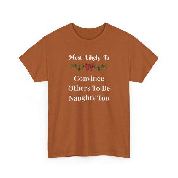 8437421823822966947_2048.jpeg Unisex t-shirt from Twisted Angell with the sarcastic phrase “Most Likely To Convince Others To Be Naughty Too” printed on the front.