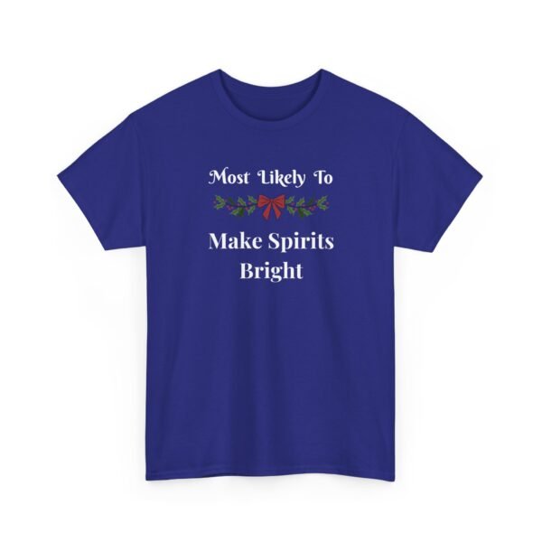 Unisex t-shirt from Twisted Angell with the sarcastic phrase “Most Likely To Make Spirits Bright” printed on the front.