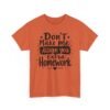 Unisex t-shirt from Twisted Angell with the sarcastic phrase “Don't Make Me Assign You Extra Homework” printed on the front.