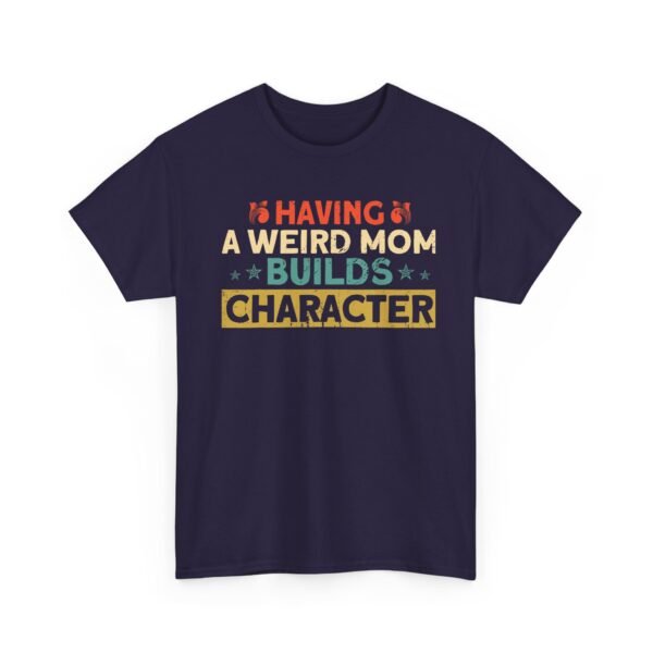 8455697291047300407_2048-1.jpeg Unisex t-shirt from Twisted Angell with the sarcastic phrase “Having a Weird Mom Builds Character” printed on the front.
