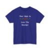 Unisex t-shirt from Twisted Angell with the sarcastic phrase “Most Likely To Lose The Receipt” printed on the front.