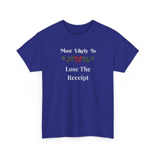 Unisex t-shirt from Twisted Angell with the sarcastic phrase “Most Likely To Lose The Receipt” printed on the front.