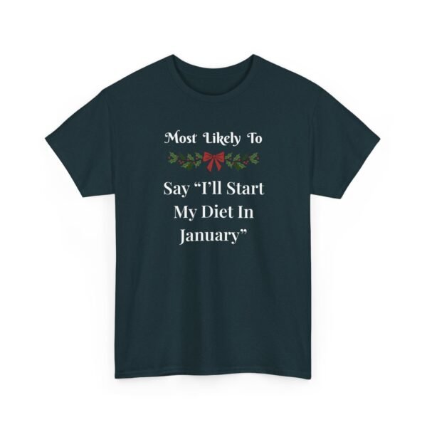 8491522014975751388_2048.jpeg Unisex t-shirt from Twisted Angell with the sarcastic phrase “Most Likely To Say I'll Start My Diet In January” printed on the front.