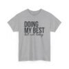Unisex t-shirt from Twisted Angell with the sarcastic phrase “Doing My Best But Not Today” printed on the front.