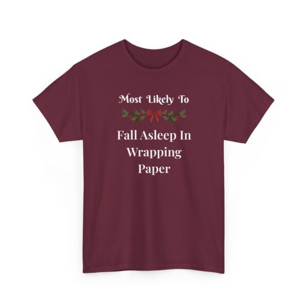 Unisex t-shirt from Twisted Angell with the sarcastic phrase “Most Likely To Fall Asleep In Wrapping Paper” printed on the front.