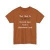 Unisex t-shirt from Twisted Angell with the sarcastic phrase “Most Likely To Recycle Last Year's Christmas Card” printed on the front.