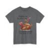 Unisex t-shirt from Twisted Angell with the sarcastic phrase “Gobble Me, Swallow Me, Drip Gravy Down The Side Of Me” printed on the front.