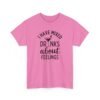 Unisex t-shirt from Twisted Angell with the sarcastic phrase “I Have Mixed Drinks About Feelings” printed on the front.