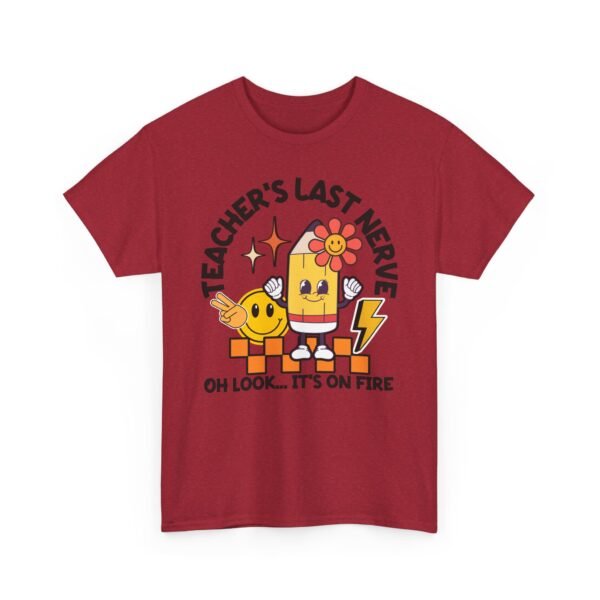 Unisex t-shirt from Twisted Angell with the sarcastic phrase “Teacher's Last Nerve - “Oh Look... It’s On Fire”” printed on the front.