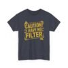 8604759968460389379_2048-1.jpeg Unisex t-shirt from Twisted Angell with the sarcastic phrase “Caution: I Have No Filter” printed on the front.