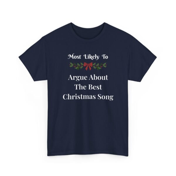 Unisex t-shirt from Twisted Angell with the sarcastic phrase “Most Likely To Argue About The Best Christmas Song” printed on the front.