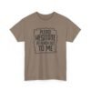 Unisex t-shirt from Twisted Angell with the sarcastic phrase “Please Hesitate to Reach Out To Me” printed on the front.