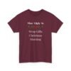Unisex t-shirt from Twisted Angell with the sarcastic phrase “Most Likely To Wrap Gifts Christmas Morning” printed on the front.