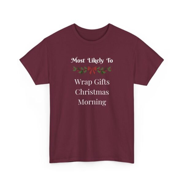 Unisex t-shirt from Twisted Angell with the sarcastic phrase “Most Likely To Wrap Gifts Christmas Morning” printed on the front.