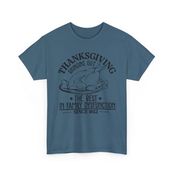 8645062081256808498_2048-1.jpeg Unisex t-shirt from Twisted Angell with the sarcastic phrase “Thanksgiving, Bringing The Best In Family Dysfunction Since 1612” printed on the front.