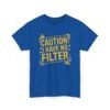 8645803967158277345_2048-2.jpeg Unisex t-shirt from Twisted Angell with the sarcastic phrase “Caution: I Have No Filter” printed on the front.