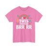 Unisex t-shirt from Twisted Angell with the sarcastic phrase “I Love Toys That Go Brrrr” printed on the front.