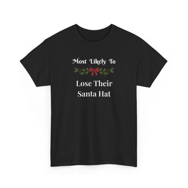 Unisex t-shirt from Twisted Angell with the sarcastic phrase “Most Likely To Lose Their Santa Hat” printed on the front.