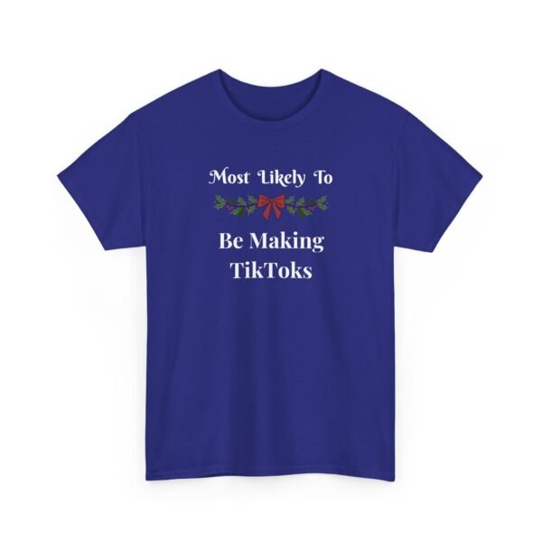 Unisex t-shirt from Twisted Angell with the sarcastic phrase “Most Likely to Be Making TikToks” printed on the front.
