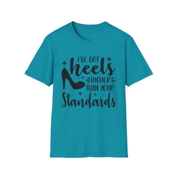 8751728254457025785_2048-1.jpeg Unisex t-shirt from Twisted Angell with the sarcastic phrase “I've Got Heels Higher Than Your Standards” printed on the front.