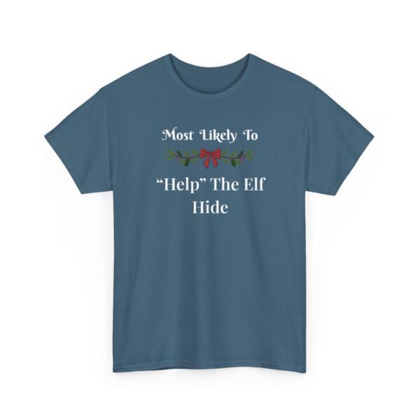 Unisex t-shirt from Twisted Angell with the sarcastic phrase “Most Likely To Help The Elf Hide” printed on the front.