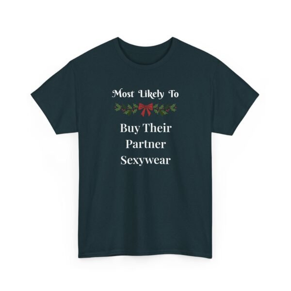 Unisex t-shirt from Twisted Angell with the sarcastic phrase “Most Likely To Buy Their Partner Sexywear” printed on the front.