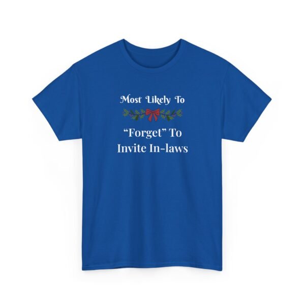 Unisex t-shirt from Twisted Angell with the sarcastic phrase “Most Likely To "Forget" To Invite The In-Laws” printed on the front.