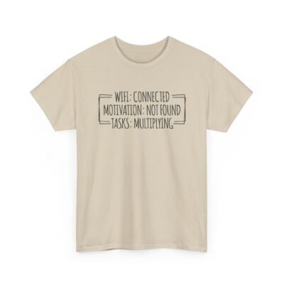 8839947694573515457_2048.jpeg Unisex t-shirt from Twisted Angell with the sarcastic phrase “Wifi Connected, Motivation Not Found, Tasks Multiplying” printed on the front.