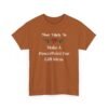 Unisex t-shirt from Twisted Angell with the sarcastic phrase “Most Likely To Make A PowerPoint For Gift Ideas” printed on the front.