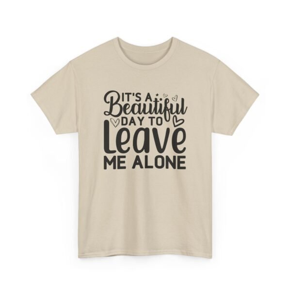 Unisex t-shirt from Twisted Angell with the sarcastic phrase “It's A Beautiful Day To Leave Me Alone” printed on the front.