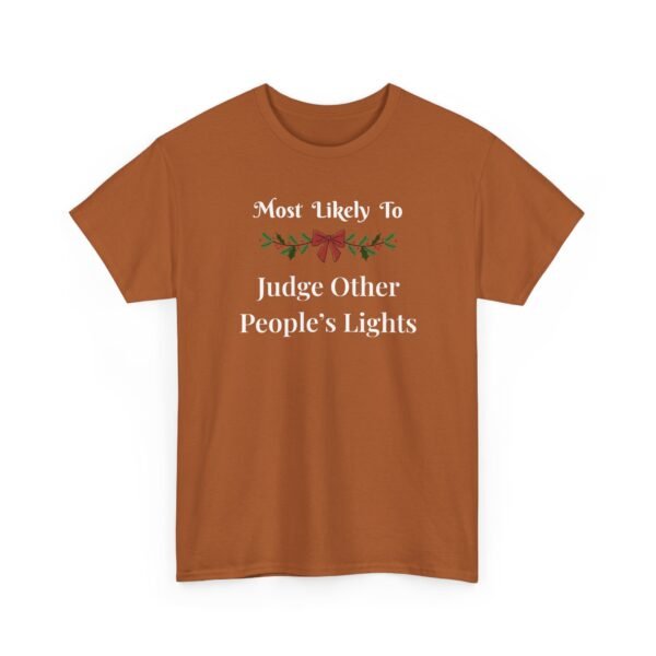 Unisex t-shirt from Twisted Angell with the sarcastic phrase “Most Likely To Judge Other People's Lights” printed on the front.