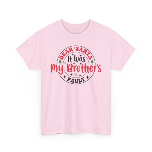 8891454416606376749_2048.jpeg Unisex t-shirt from Twisted Angell with the sarcastic phrase “Dear Santa It's My Brother's Fault” printed on the front.