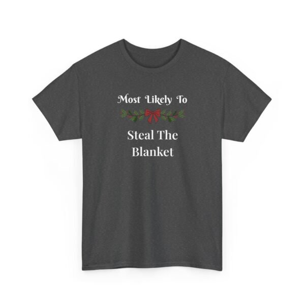 Unisex t-shirt from Twisted Angell with the sarcastic phrase “Most Likely To Steal The Blanket” printed on the front.