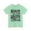 Unisex t-shirt from Twisted Angell with the sarcastic phrase “I Don't Trust Words Only Trust Actions” printed on the front.