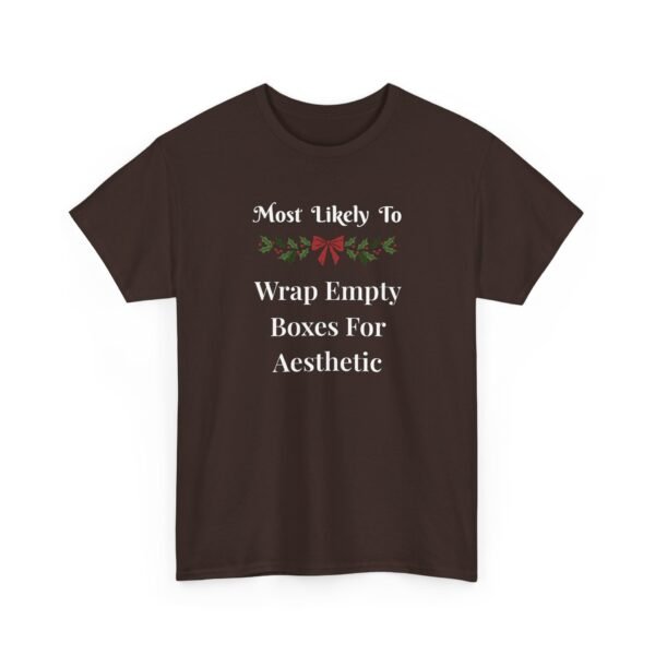 Unisex t-shirt from Twisted Angell with the sarcastic phrase “Most Likely To Wrap Empty Boxes For Aesthetic” printed on the front.