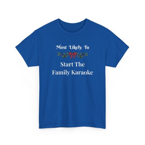 Unisex t-shirt from Twisted Angell with the sarcastic phrase “Most Likely to Start the Family Karaoke” printed on the front.