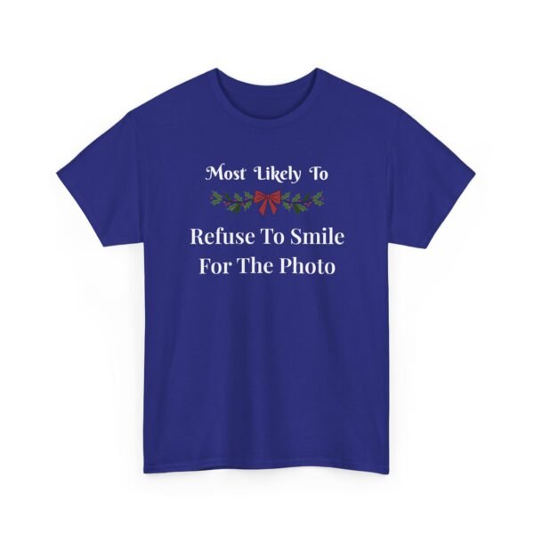 894237027951046986_2048.jpeg Unisex t-shirt from Twisted Angell with the sarcastic phrase “Most Likely To Refuse To Smile For The Photo” printed on the front.