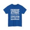 Unisex t-shirt from Twisted Angell with the sarcastic phrase “Friendship Built on Alcohol, Inappropriateness, Sarcasm and Shenanigans” printed on the front.