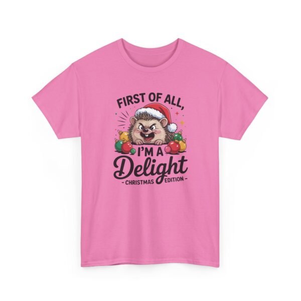 8972253502412108344_2048.jpeg Unisex t-shirt from Twisted Angell with the sarcastic phrase “First Of All, I'm A Delight” printed on the front.