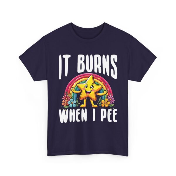 Unisex t-shirt from Twisted Angell with the sarcastic phrase “It Burns When I Pee” printed on the front.