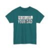 9020604859864047787_2048.jpeg Unisex t-shirt from Twisted Angell with the sarcastic phrase “To-Do List, You're Dad” printed on the front.