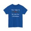 Unisex t-shirt from Twisted Angell with the sarcastic phrase “Most Likely To Be Late For Christmas” printed on the front.