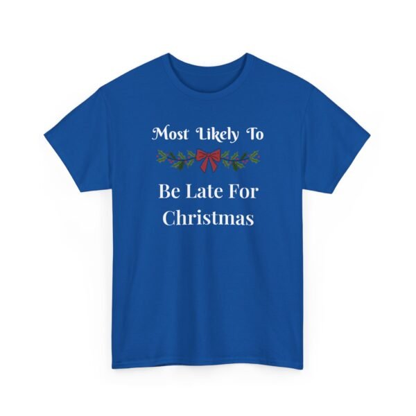 Unisex t-shirt from Twisted Angell with the sarcastic phrase “Most Likely To Be Late For Christmas” printed on the front.