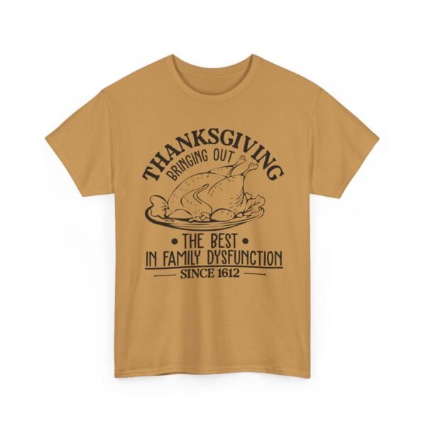 905194021495284123_2048-2.jpeg Unisex t-shirt from Twisted Angell with the sarcastic phrase “Thanksgiving, Bringing The Best In Family Dysfunction Since 1612” printed on the front.