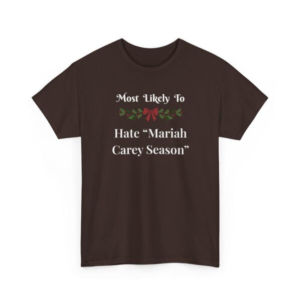 Unisex t-shirt from Twisted Angell with the sarcastic phrase “Most Likely To Hate Mariah Carey Season” printed on the front.