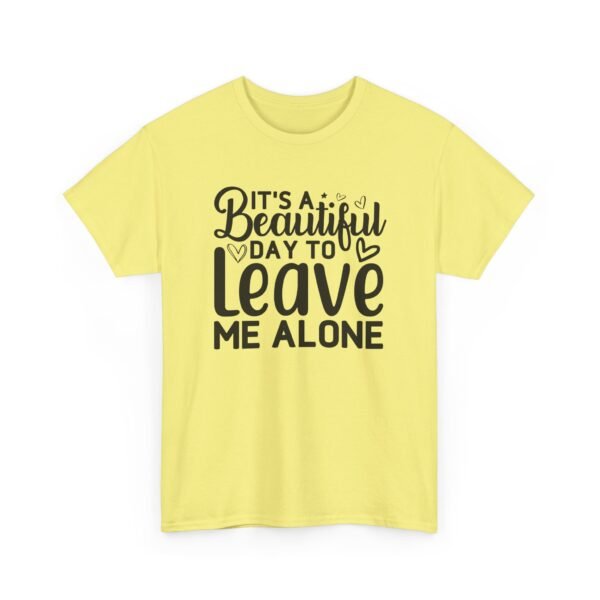 Unisex t-shirt from Twisted Angell with the sarcastic phrase “It's A Beautiful Day To Leave Me Alone” printed on the front.